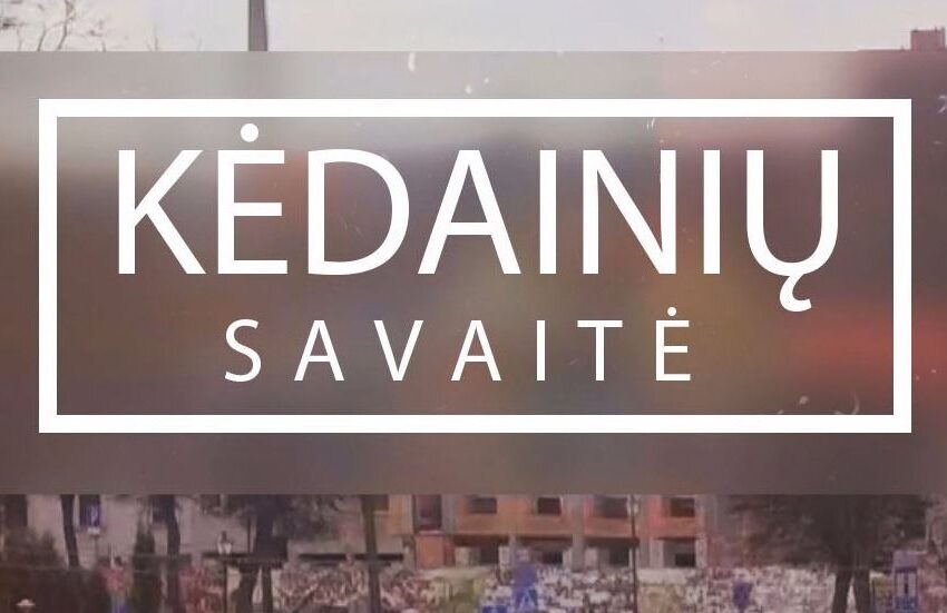  Ryškiausi įvykiai – „Kėdainių savaitėje“