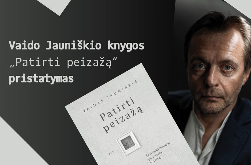  Bibliotekoje – naujos knygos „Patirti peizažą“ pristatymas