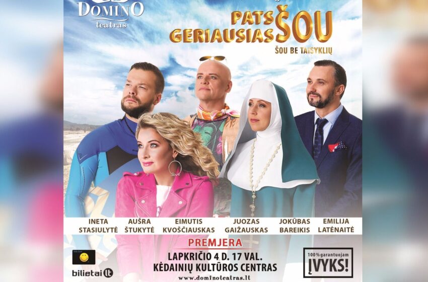  „Domino“ teatro premjera „Pats geriausias šou“ atvyksta į Kėdainius!