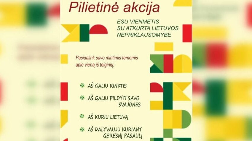 Esi vienmetis su atkurta Lietuvos nepriklausomybe? Dalyvauk akcijoje!