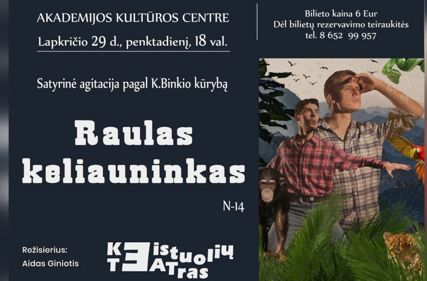  Akademijos kultūros centre – satyrinė agitacija pagal Kazio Binkio kūrybą