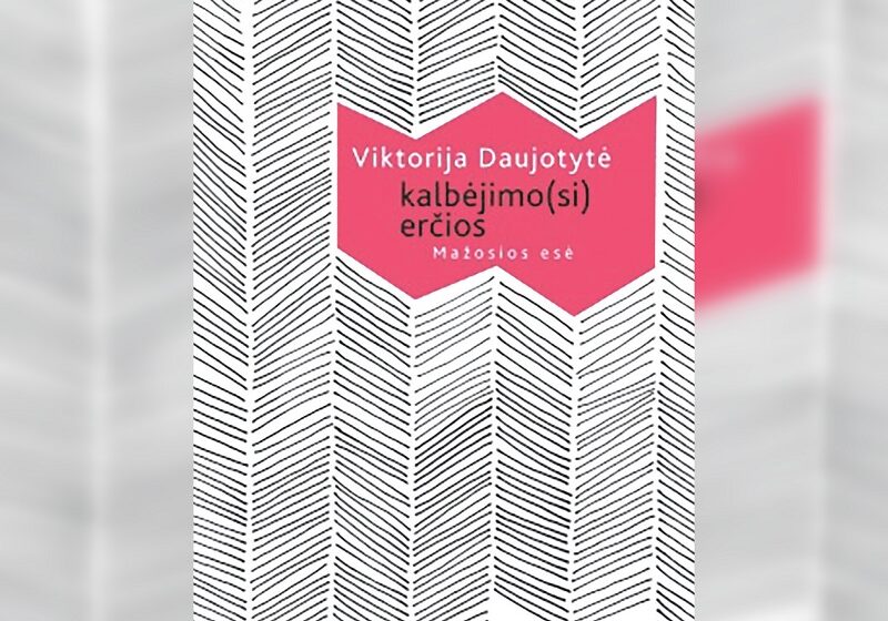  Verta perskaityti – Kalbėjimo(si) erčios: mažosios esė