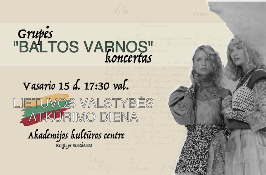  Akademijos kultūros centre – grupės „Baltos varnos“ koncertas