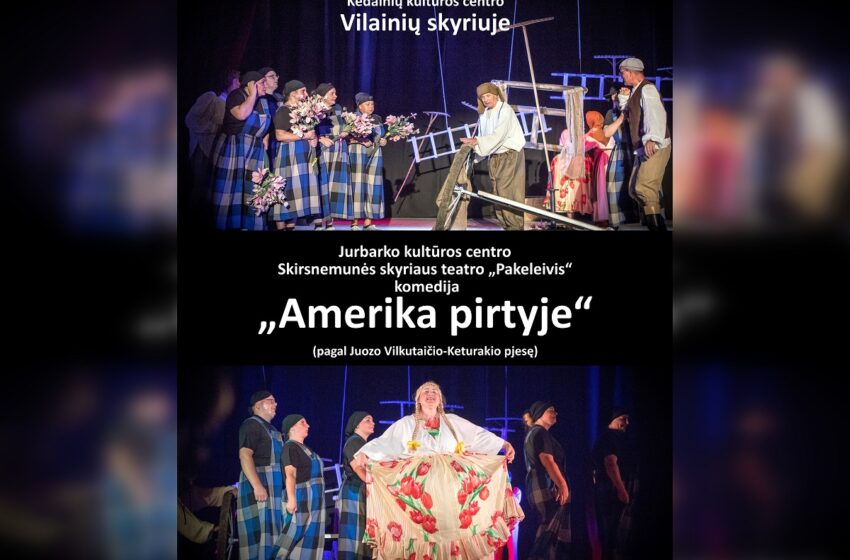  Vilainiuose – spektaklis „Amerika pirtyje“