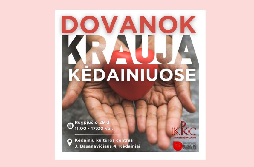  Vasarą užbaikite geru darbu – dovanokite kraujo